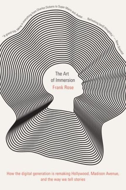 Produktbild: The Art of Immersion - How the Digital Generation Is Remaking Hollywood, Madison Avenue, and the Way We Tell Stories
