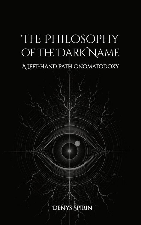 Produktbild: The Philosophy of the Dark Name: A Left-Hand Path Onomatodoxy