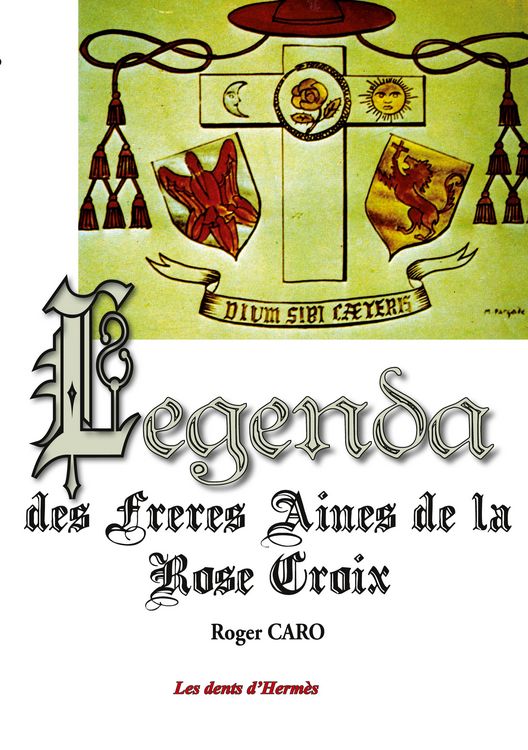 Produktbild: Legenda des Fr&egrave;res A&icirc;n&eacute;s de la RoseCroix