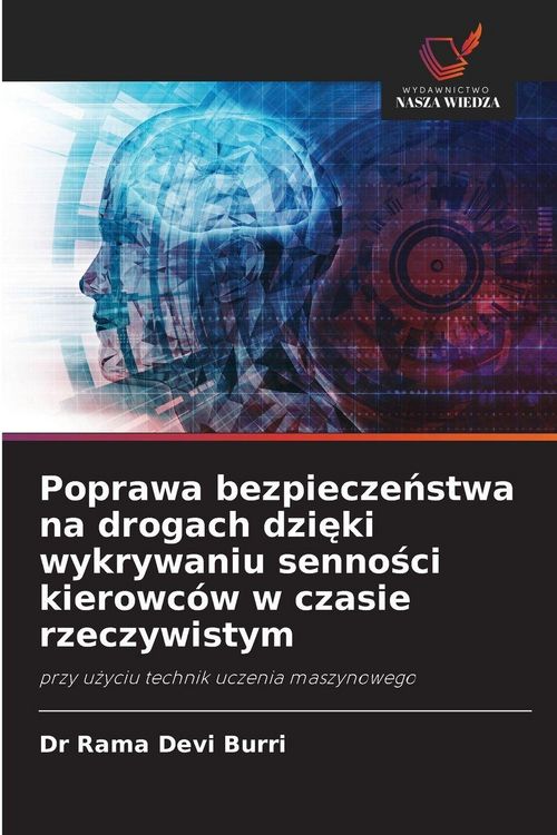 Produktbild: Poprawa bezpiecze&iquest;stwa na drogach dzi&iquest;ki wykrywaniu senno&iquest;ci kierowc&oacute;w w czasie rzeczywistym