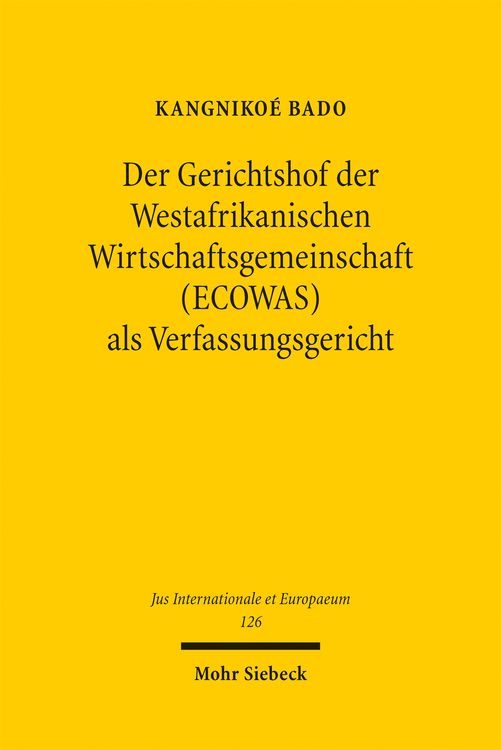 Produktbild: Der Gerichtshof der Westafrikanischen Wirtschaftsgemeinschaft (ECOWAS) als Verfassungsgericht