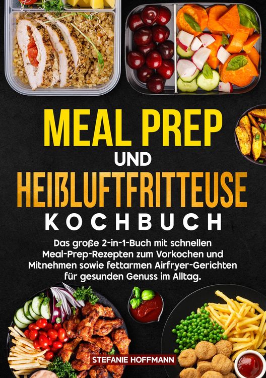 Produktbild: Meal Prep und Hei&szlig;luftfritteuse Kochbuch