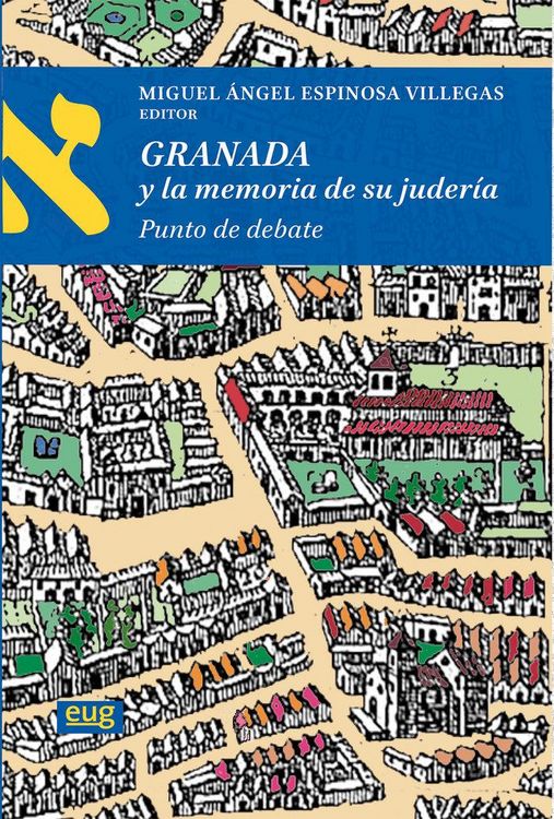 Produktbild: Granada y la memoria de su juder&iacute;a : punto a debate