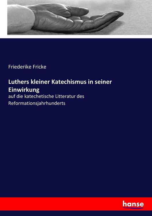 Produktbild: Luthers kleiner Katechismus in seiner Einwirkung