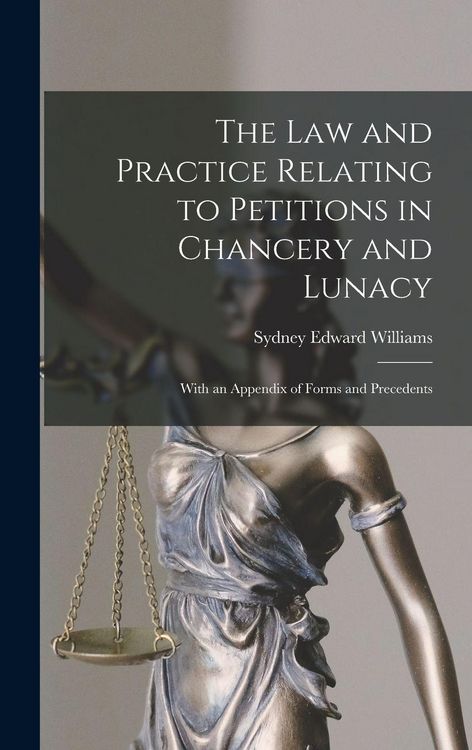 Produktbild: The Law and Practice Relating to Petitions in Chancery and Lunacy