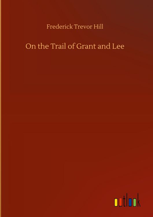 Produktbild: On the Trail of Grant and Lee