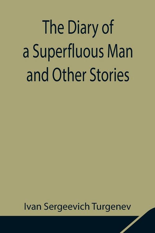 Produktbild: The Diary Of A Superfluous Man And Other Stories