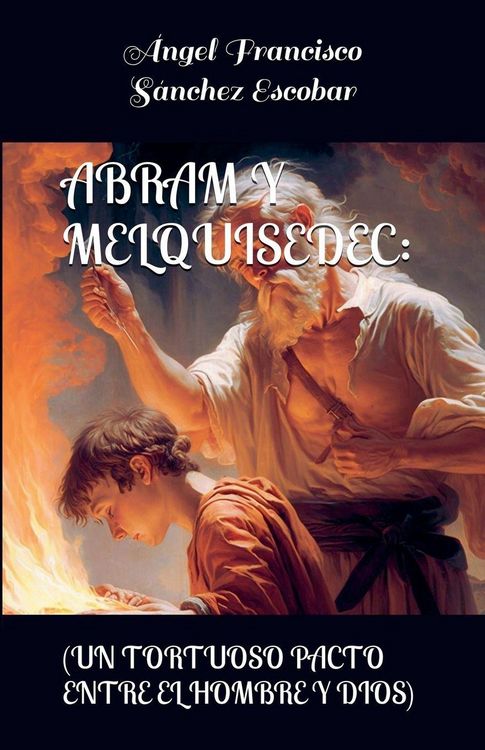 Produktbild: Abram y Melquisedec (Un tortuoso pacto entre el hombre y Dios)