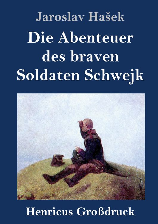 Produktbild: Die Abenteuer des braven Soldaten Schwejk (Gro&szlig;druck)