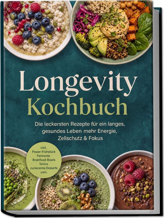 Produktbild: Longevity Kochbuch: Die leckersten Rezepte f&uuml;r ein langes, gesundes Leben &ndash; mehr Energie, Zellschutz & Fokus &ndash; inkl. Power-Fr&uuml;hst&uuml;ck, Fermente, Brainfood-Bowls, Tonics & zuckerarme Desserts uvm.