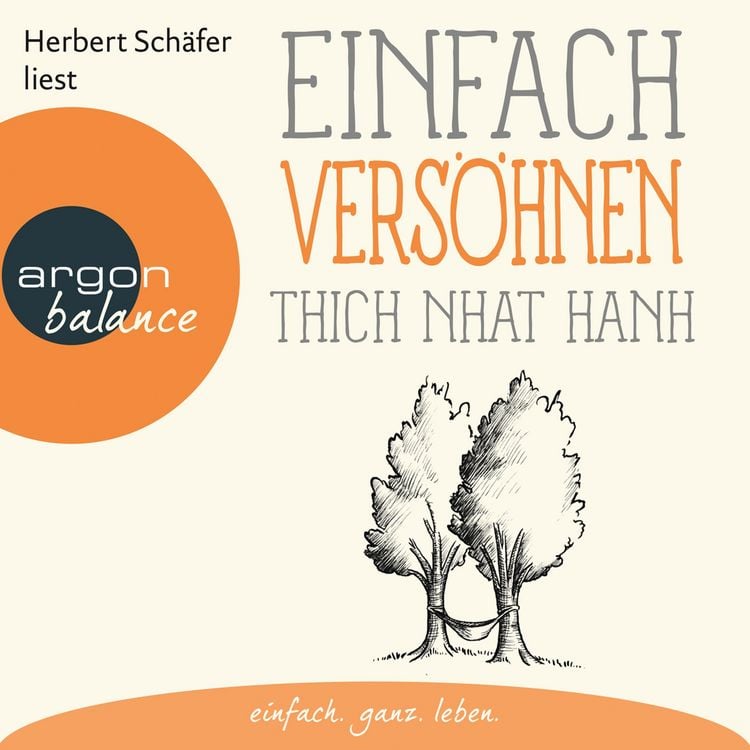 Bild vom Artikel Einfach versöhnen - Basics der Achtsamkeit vom Autor Thich Nhat Hanh