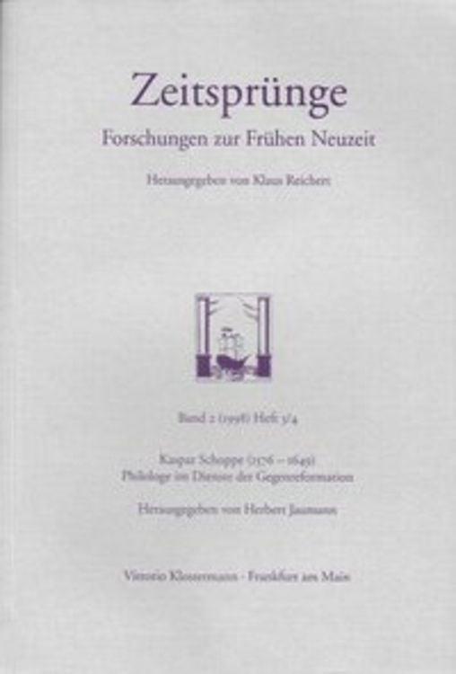 Bild vom Artikel Kaspar Schoppe (1576-1649), Philologe im Dienste der Gegenreformation vom Autor Philologe im Dienste der Gegenreformation Kaspar Schoppe