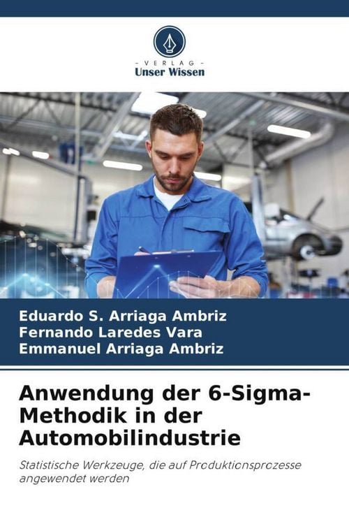 Produktbild: Anwendung der 6-Sigma-Methodik in der Automobilindustrie