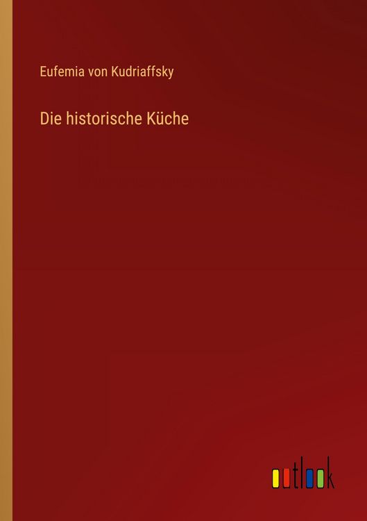 Produktbild: Die historische K&uuml;che