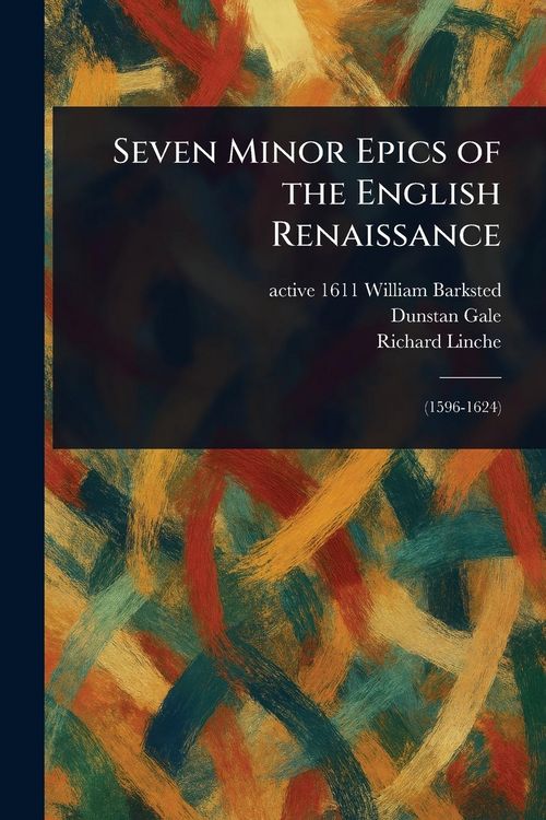 Produktbild: Seven Minor Epics of the English Renaissance