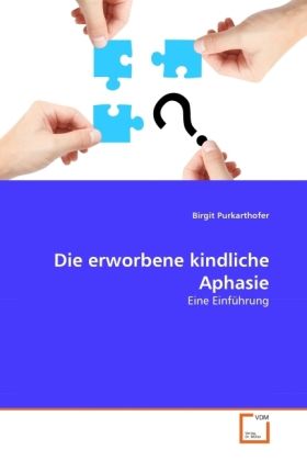 Produktbild: Purkarthofer, B: Die erworbene kindliche Aphasie