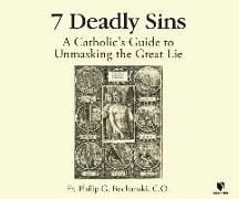 Produktbild: 7 Deadly Sins: A Catholic's Guide to Unmasking the Great Lie