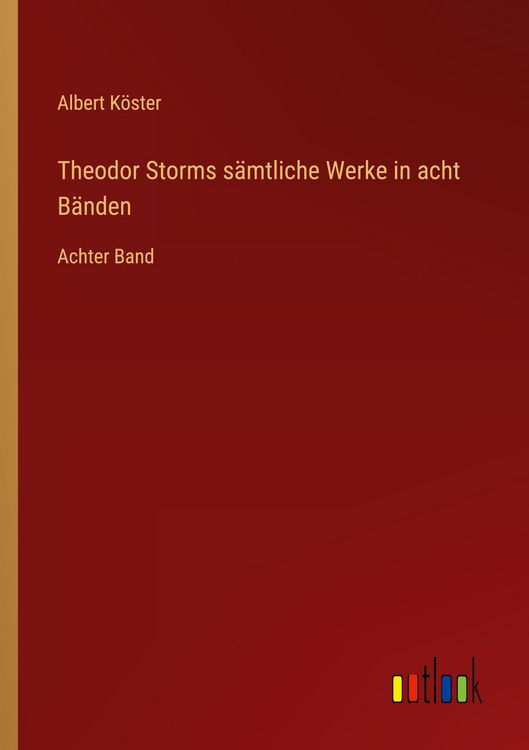 Produktbild: Theodor Storms s&auml;mtliche Werke in acht B&auml;nden