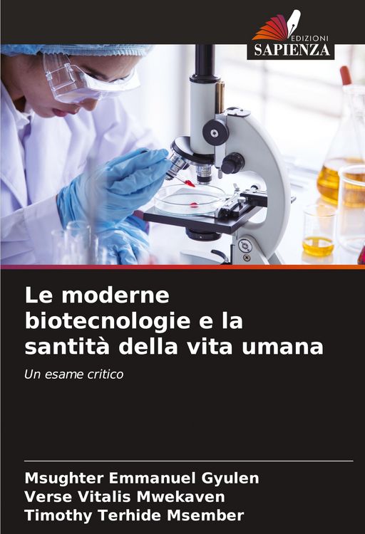 Produktbild: Le moderne biotecnologie e la santit&agrave; della vita umana