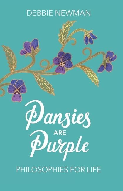 Produktbild: Pansies are Purple: Philosophies for Life