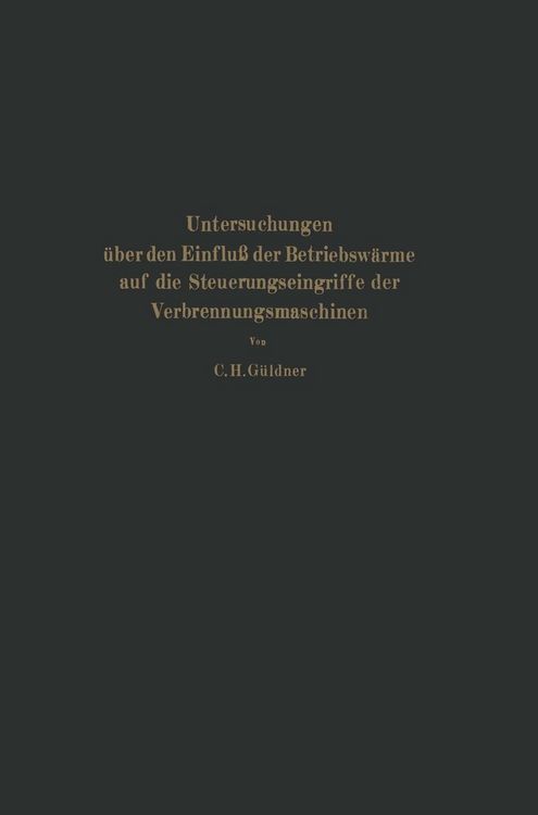 Produktbild: Untersuchungen &uuml;ber den Einflu&szlig; der Betriebsw&auml;rme auf die Steuerungseingriffe der Verbrennungsmaschinen