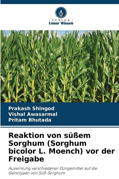Produktbild: Reaktion von s&uuml;&szlig;em Sorghum (Sorghum bicolor L. Moench) vor der Freigabe