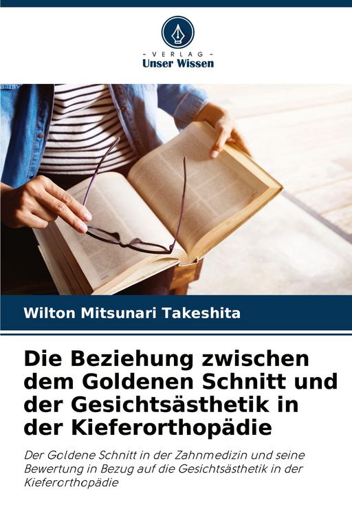 Produktbild: Die Beziehung zwischen dem Goldenen Schnitt und der Gesichts&auml;sthetik in der Kieferorthop&auml;die