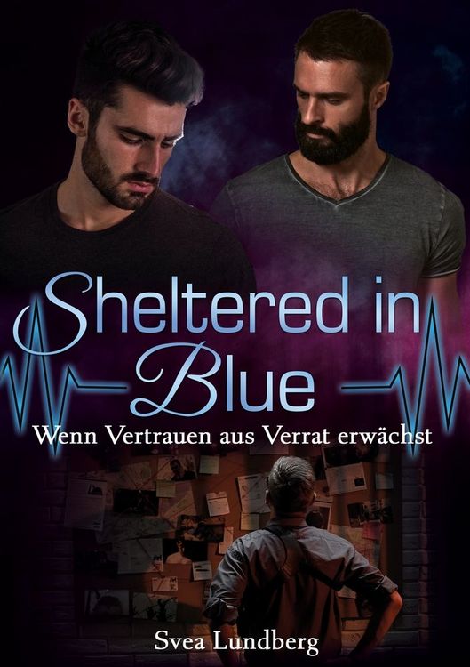 Produktbild: Sheltered in Blue: Wenn Vertrauen aus Verrat erw&auml;chst