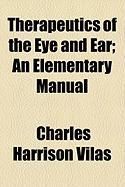 Produktbild: Therapeutics of the Eye and Ear; An Elementary Manual