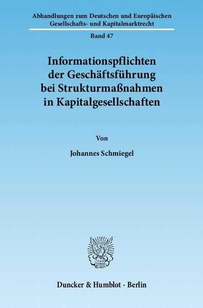 Produktbild: Informationspflichten der Gesch&auml;ftsf&uuml;hrung bei Strukturma&szlig;nahmen in Kapitalgesellschaften.