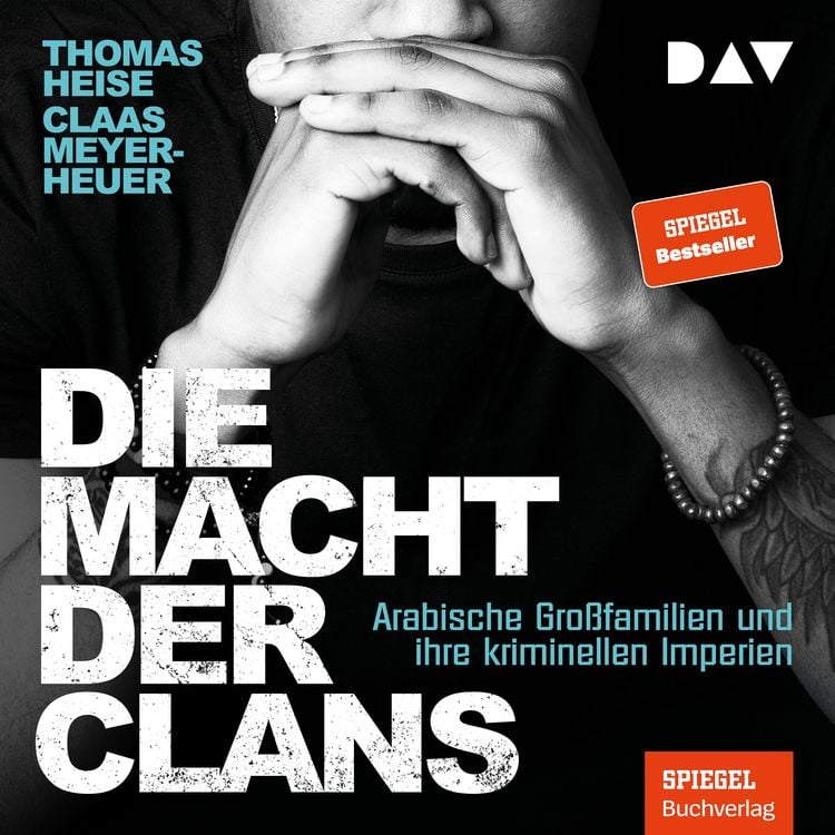 Produktbild: Die Macht der Clans. Arabische Gro&szlig;familien und ihre kriminellen Imperien
