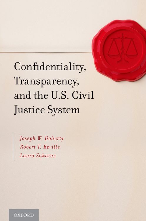 Produktbild: Confidentiality, Transparency, and the U.S. Civil Justice System