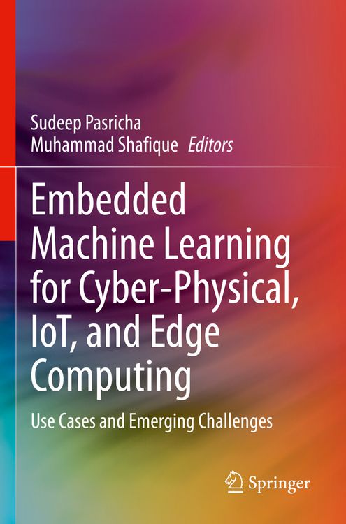 Produktbild: Embedded Machine Learning for Cyber-Physical, IoT, and Edge Computing