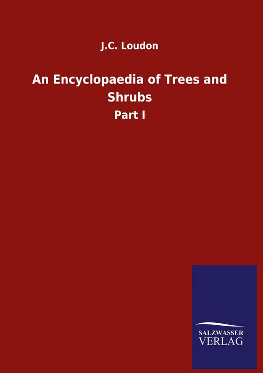 Produktbild: An Encyclopaedia of Trees and Shrubs