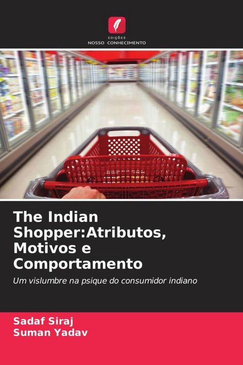 Produktbild: The Indian Shopper:Atributos, Motivos e Comportamento