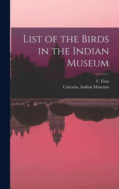 Produktbild: List of the Birds in the Indian Museum