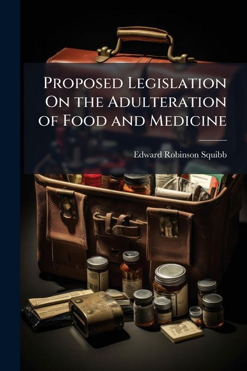 Produktbild: Proposed Legislation On the Adulteration of Food and Medicine