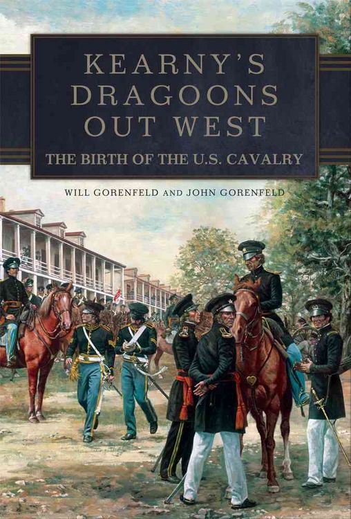Produktbild: Gorenfeld, W: Kearny's Dragoons Out West