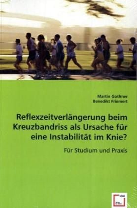 Produktbild: Gothner, M: Reflexzeitverl&auml;ngerung beim Kreuzbandriss als Ur
