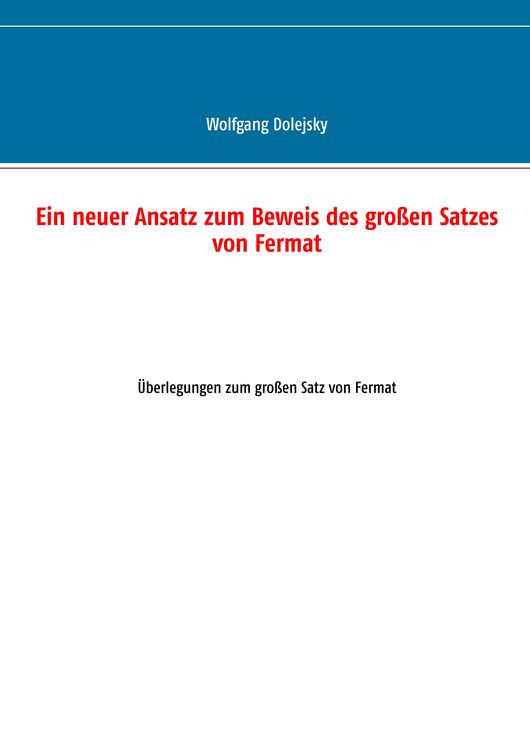 Produktbild: Ein neuer Ansatz zum Beweis des gro&szlig;en Satzes von Fermat