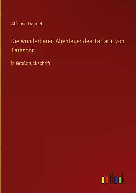 Produktbild: Die wunderbaren Abenteuer des Tartarin von Tarascon