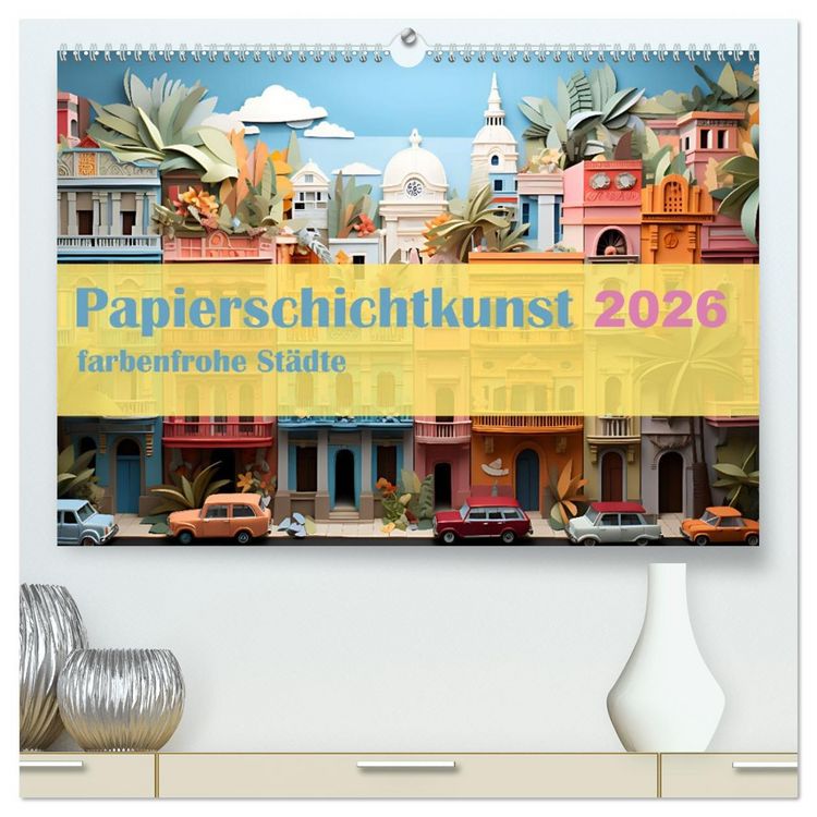 Produktbild: Papierschicktkunst - farbenfohe St&auml;dte (hochwertiger Premium Wandkalender 2026 DIN A2 quer), Kunstdruck in Hochglanz