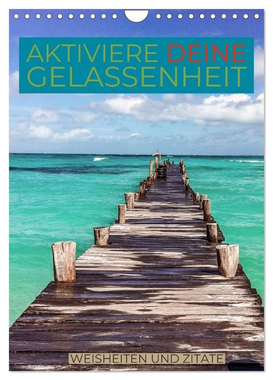 Produktbild: Aktiviere deine Gelassenheit Weisheiten und Zitate (Wandkalender 2026 DIN A4 hoch), CALVENDO Monatskalender