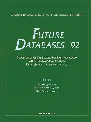 Produktbild: Future Databases '92 - Proceedings of the 2nd Far-East Workshop on Future Database Systems