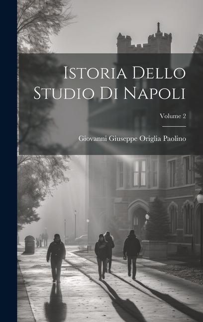 Produktbild: Istoria Dello Studio Di Napoli; Volume 2