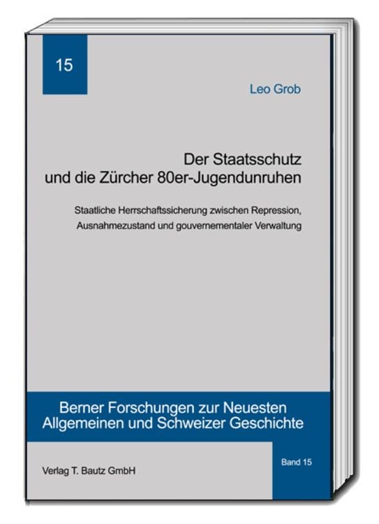 Produktbild: Der Staatsschutz und die Z&uuml;rcher 80er- Jugendunruhen