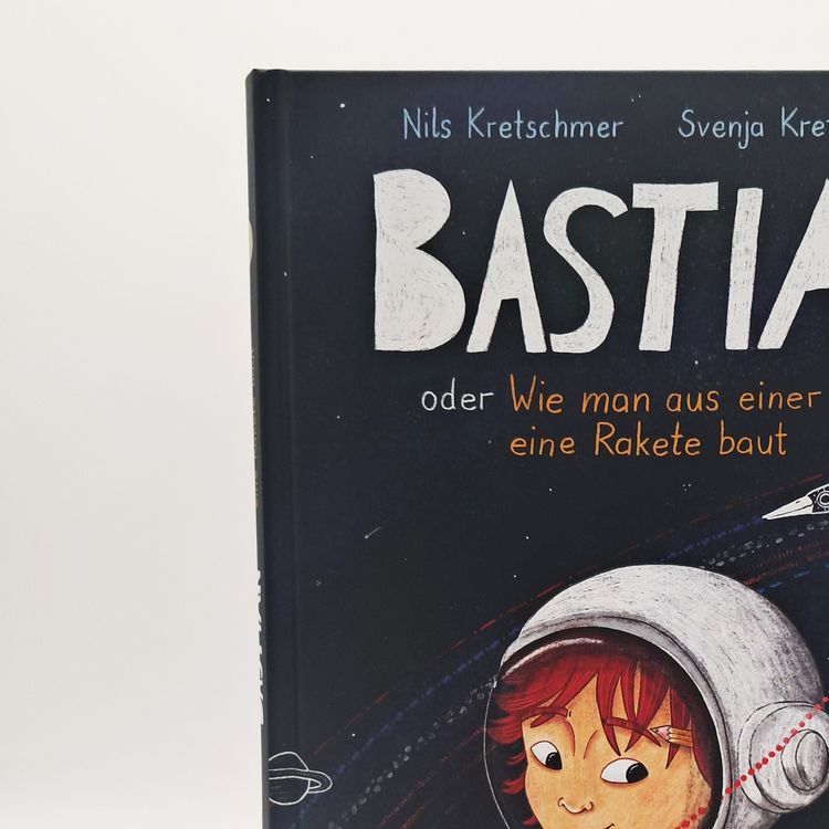 Produktbild: Bastian oder Wie man aus einer Ente eine Rakete baut
