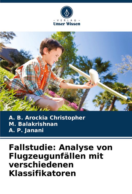 Produktbild: Fallstudie: Analyse von Flugzeugunf&auml;llen mit verschiedenen Klassifikatoren