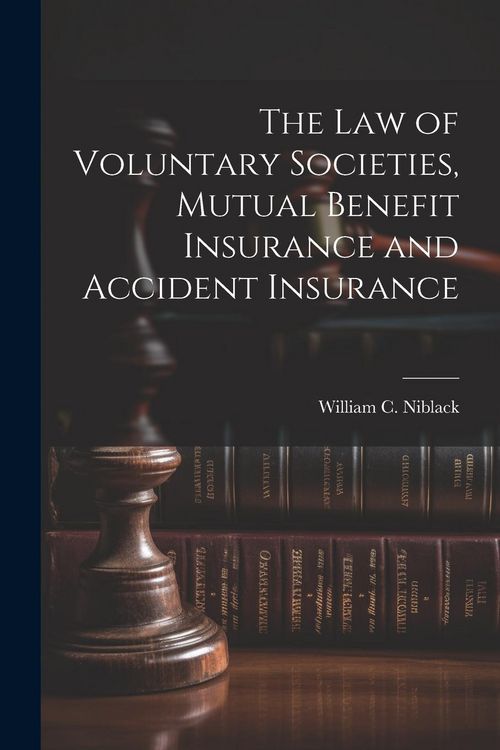 Produktbild: The law of Voluntary Societies, Mutual Benefit Insurance and Accident Insurance