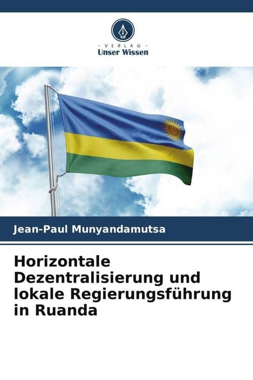 Produktbild: Horizontale Dezentralisierung und lokale Regierungsf&uuml;hrung in Ruanda